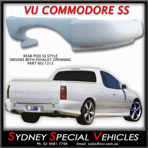 DRIVERS SIDE REAR POD FOR VU SS UTE WITH EXHAUST OPENING