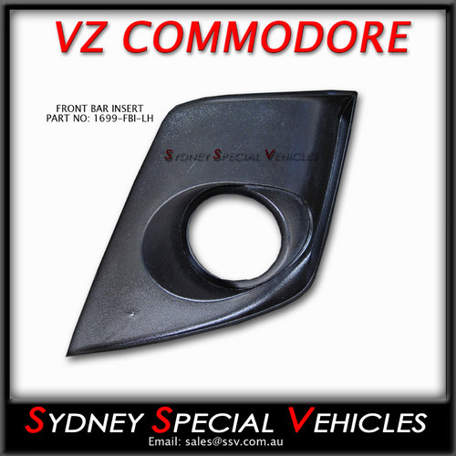 FRONT BAR INSERT / FOG LIGHT COVER FOR VZ CLUBSPORT FRONT BAR - LEFT HAND